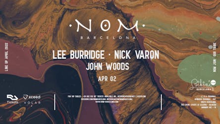 N O M Pres: Lee Burridge, Nick Varon, John Woods